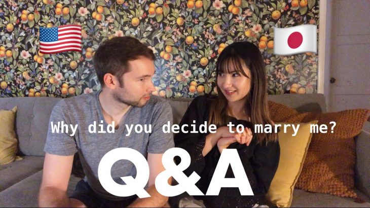 国際結婚 Q A アメリカ日本人カップル質問コーナー 出会いは 結婚の決め手 家族の反応は カップル動画まとめ