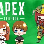 きぃちゃん&ヒロさんカップルとほのぼのAPEX