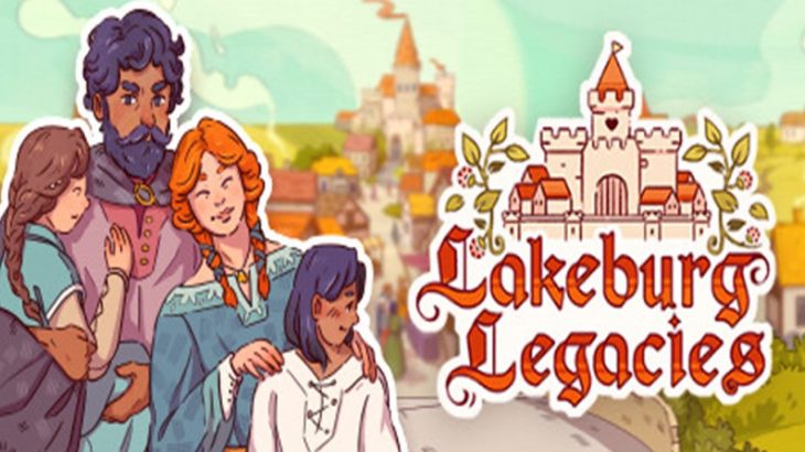 国民の恋愛までも管理してあげる恋愛シム要素のある街づくりゲーム【Lakeburg Legacies】