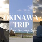 沖縄旅行でドライブの１日【4年カップル】