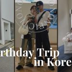 【VLOG】カップルで韓国旅行[Day3-5]/Korea/誕生日旅行/4泊5日/ソウル